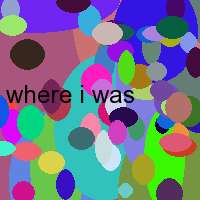 where i was