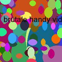 brutale handy videos